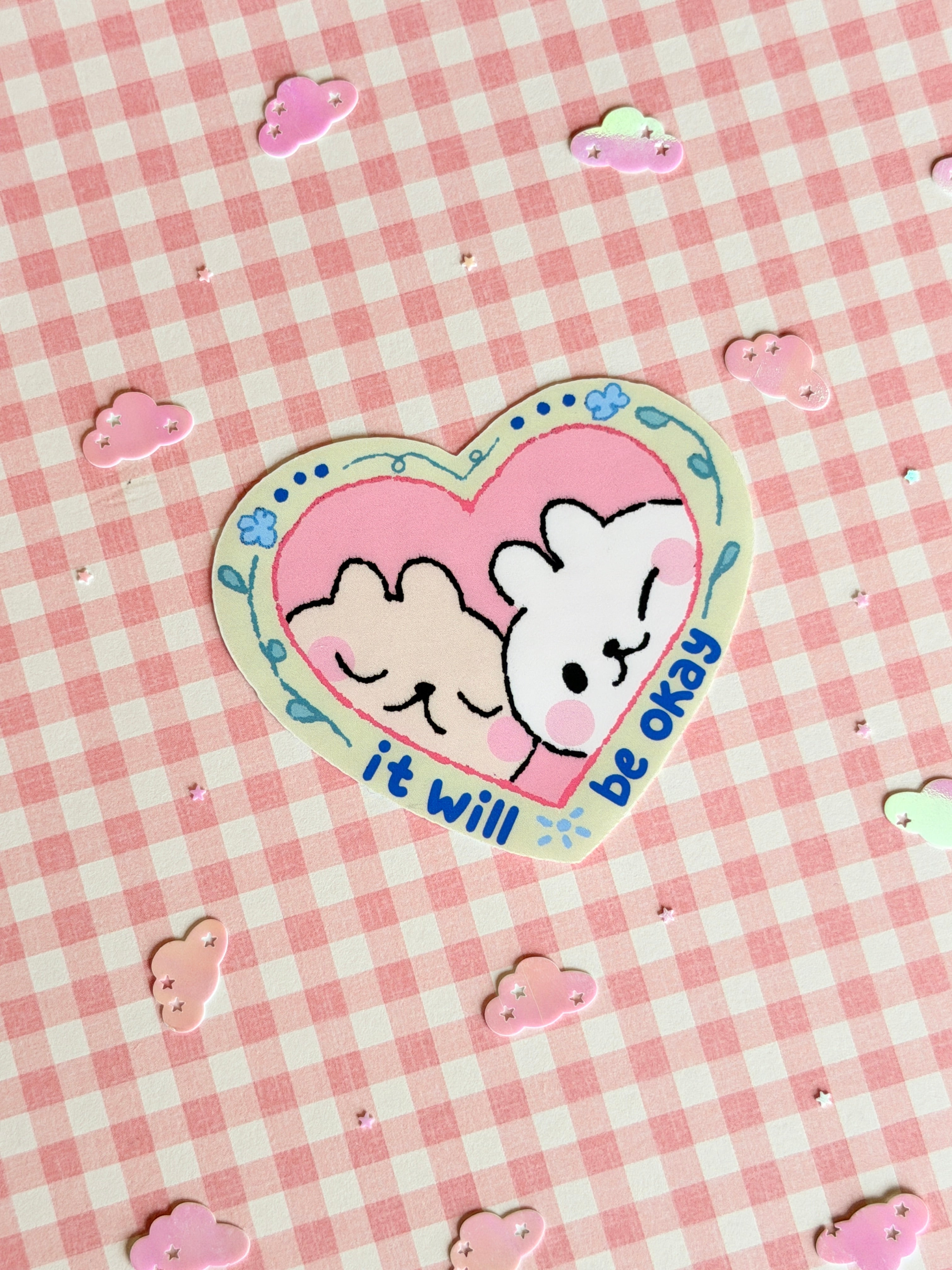 It Will Be Okay Sticker